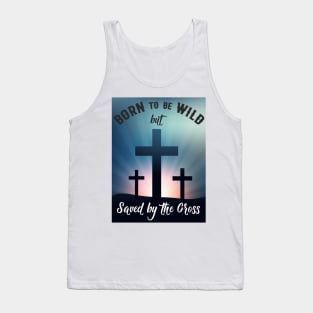 Born to be wild, motivational words Tank Top